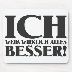 Ich weiß wirklich alles Besser! Mouse Mat