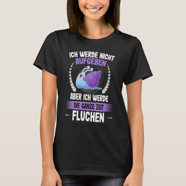 Ich Werde Nicht Ababben Snails Runner Jogging Runn T-Shirt (Front)