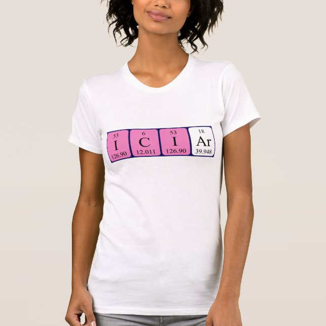 Iciar periodic table name shirt (Front)