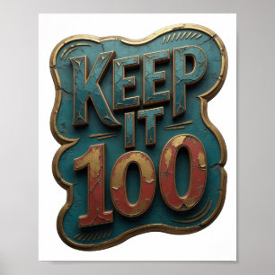 Iconic Gold KEEP IT 100 Design Poster