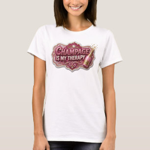 Iconic Pink CHAMPAGNE IS MY THERAPY Wearable Art T-Shirt