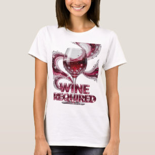 Iconic Pink WINE REQUIRED Quote Design T-Shirt