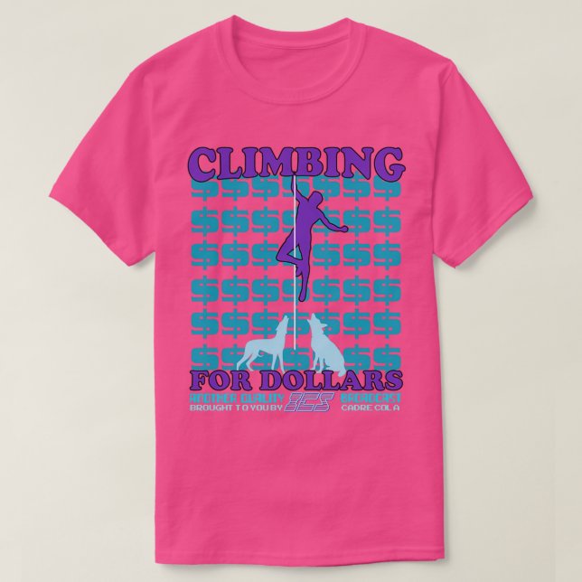 ICS Climbing for Dollars  T-Shirt (Design Front)