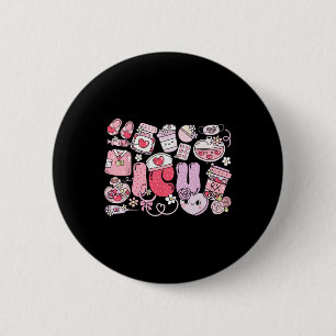 Icu Happy Valentines Day Intensive Care Unit Nurse 6 Cm Round Badge