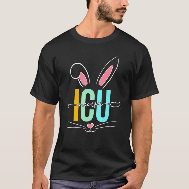 Icu Nurse Bunny Ears Stethoscope Nursing Easter Da T-Shirt (Front)