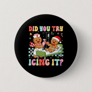 Icu Nurse Did You Try Icing It Christmas Retro Gin 6 Cm Round Badge