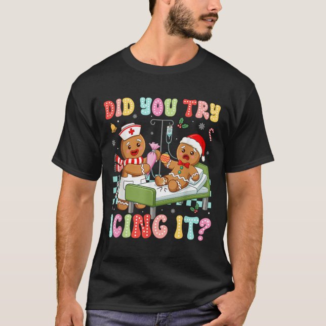 Icu Nurse Did You Try Icing It Christmas Retro Gin T-Shirt (Front)