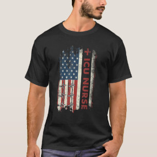 Icu Nurse Flag Patriotic Nurse 4th Of July America T-Shirt