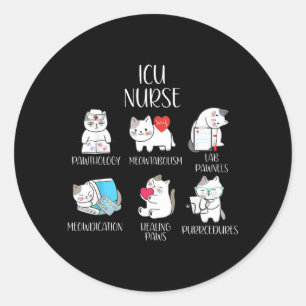 ICU Nurse Funny Cat Intensive Care Unit Nursing Classic Round Sticker