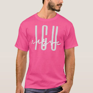 ICU Nurse Intensive Care Unit T-Shirt
