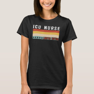 ICU Nurse Job Title Profession Worker Appreciation T-Shirt
