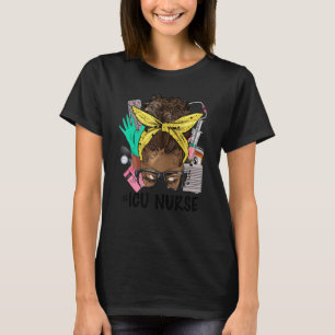 ICU NURSE Messy Bun Afro Hair African Nurse Life H T-Shirt