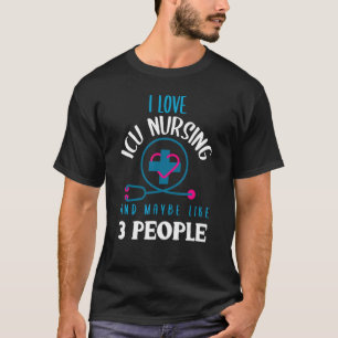 Icu Nurse Sarcastic Critical Care Nurse Icu Nursi T-Shirt