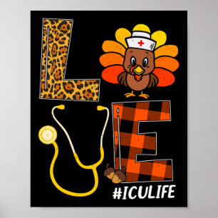 Icu Nurse Turkey Thanksgiving Day Love Nurse Life Poster