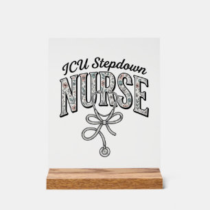 ICU Stepdown Nurse Vintage Floral Stethoscope Shir Acrylic Sign