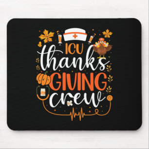 ICU Thanksgiving Nurse Crew Intensive Care Unit Th Mouse Mat