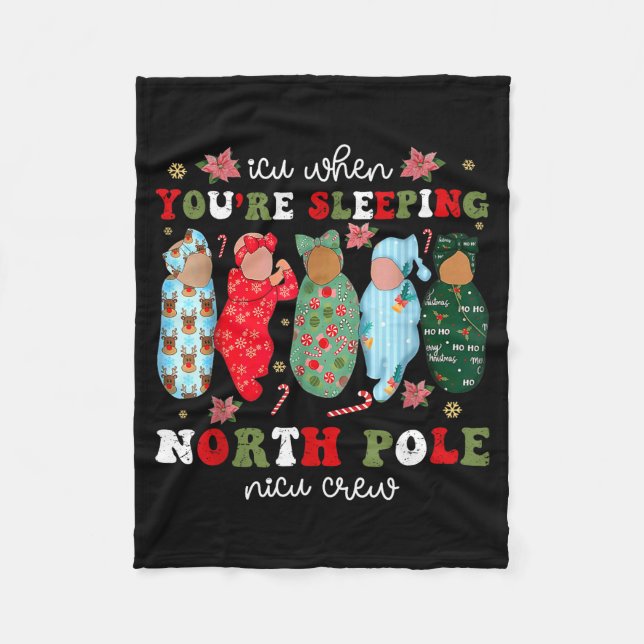 Icu When You’re Sleeng Nicu Crew Cute Baby Christm Fleece Blanket (Front)
