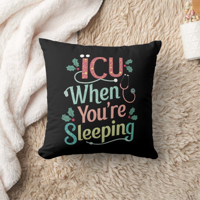 ICU When You're Sleeping ICU Nurse Christmas  Cushion (Blanket)