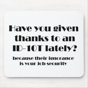 ID10T Thanks Mouse Mat