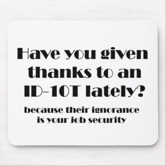 ID10T Thanks Mouse Mat