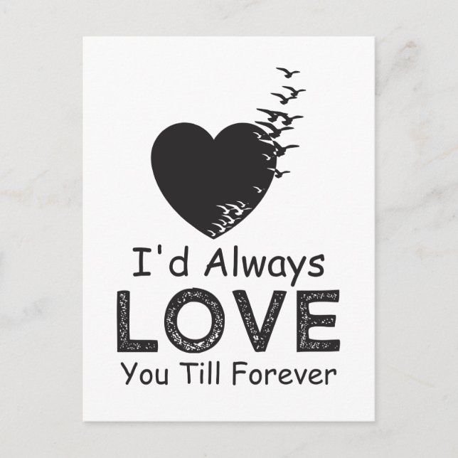 I'd Always Love You Till Forever Postcard (Front)