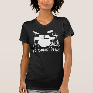 Id Bang That T-Shirt