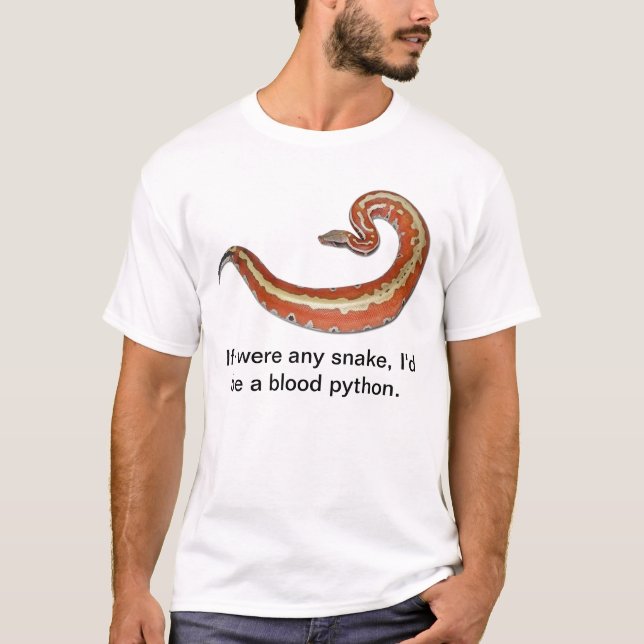 I'd be a blood python T-Shirt (Front)