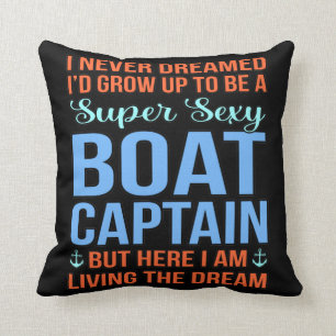 I'd Be A Boat Captain Boating Sailor Cruise Lover Cushion