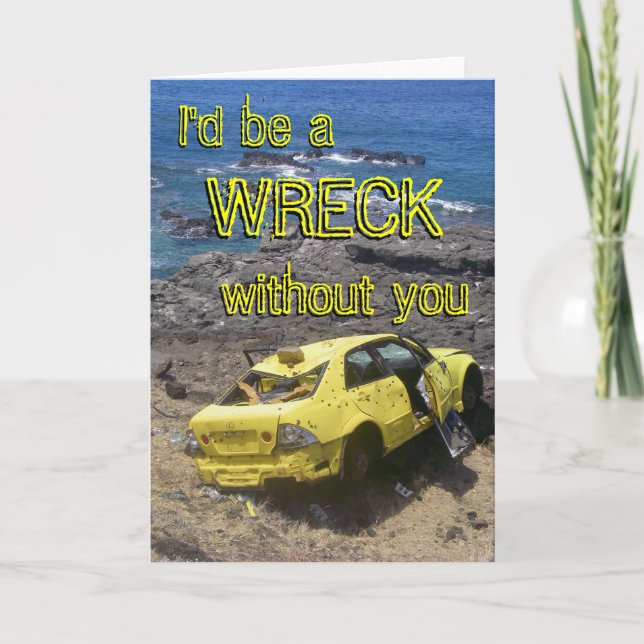 I'd be a Wreck without you Holiday Card (Front)