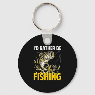 I'd be fishing funny fisherman loves fishing key ring
