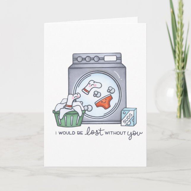 I'd Be Lost Without You Folded Greeting Card (Front)