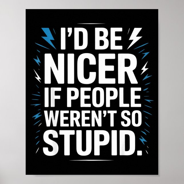 I'd Be Nicer If People Weren't So Stud  Poster (Front)