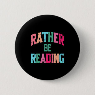I'd be reading book lover funny reading bookish 6 cm round badge