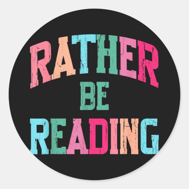 I'd be reading book lover funny reading bookish  classic round sticker (Front)