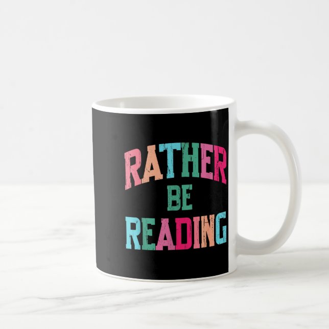 I'd be reading book lover funny reading bookish  coffee mug (Right)