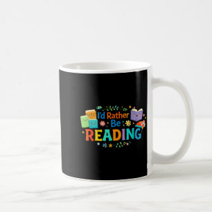I'd be reading funny bookish lover cool teacher coffee mug