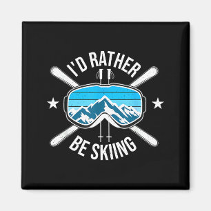 I'd be skiing - ski winter sports freestyle skier  magnet