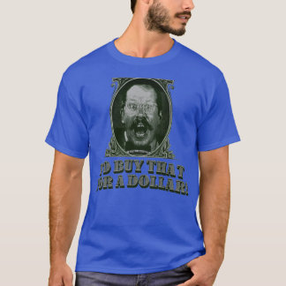 Id Buy That for a Dollar 2 T-Shirt