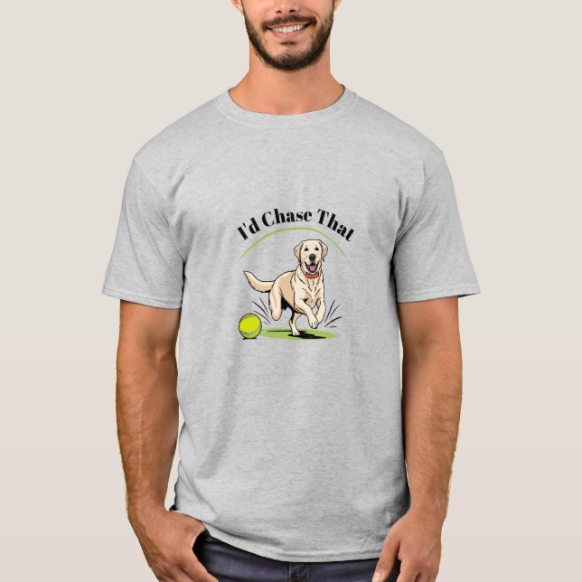 I'd Chase That" Labrador Retriever T-Shirt (Front)