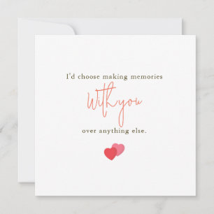 I'd Choose Making Memories With You Romantic Holiday Card