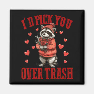 I'd Ck You Over Trash Funny Raccoon Retro Valentin Magnet