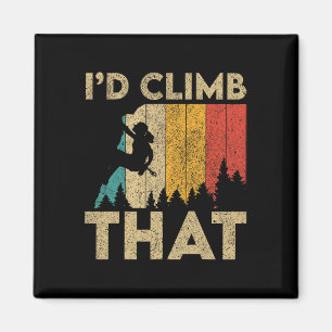 I'd Climb That Vintage Rock Climbing Bouldering Wo Magnet