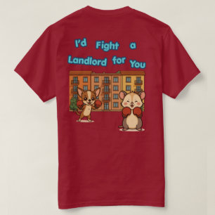 I'd Fight a Landlord For You T-Shirt