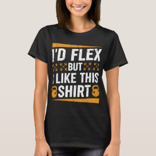 Id Flex but I Like This Shirt Fitness Gym Men Funn