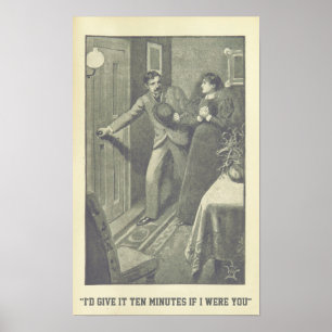 "I'd give it ten minutes if I were you" Poster