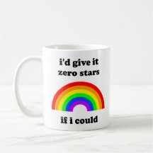 "I'd give it zero stars" mug