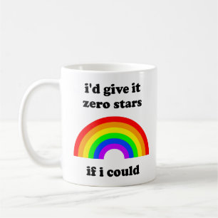 "I'd give it zero stars" mug