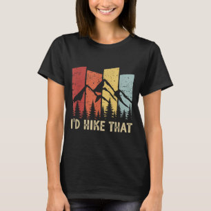 Id Hike that Outdoor Camp Hiking Nature Life Funny T-Shirt