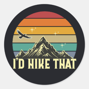 I'd Hike That - Retro Hiking Adventure Classic Round Sticker