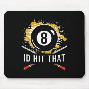 Id Hit That - 8-ball Pool Billiards Fun Mouse Mat